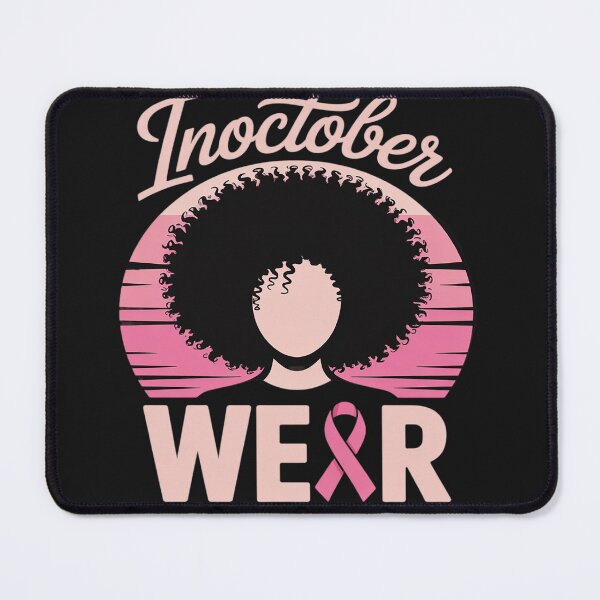 Item preview, Breast Cancer In October We Wear Pink African American designed and sold by Rackaam.