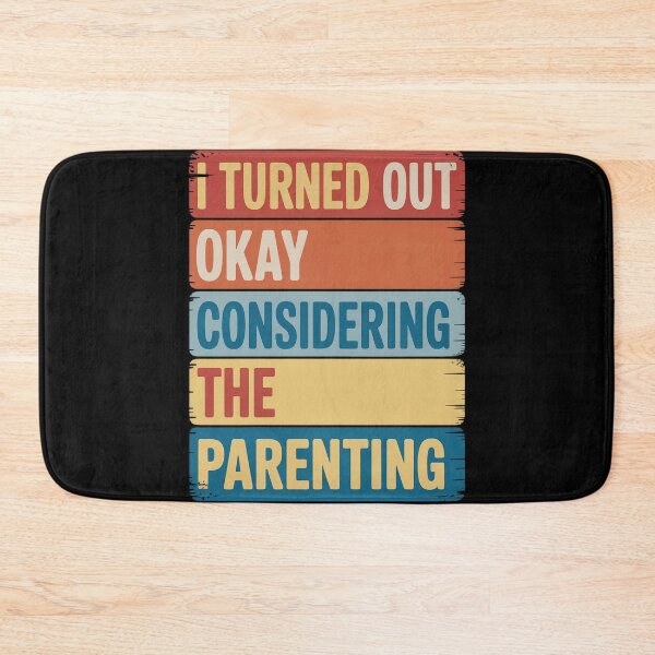 Item preview, I Turned Out Okay Considering The Parenting Retro designed and sold by Voidbinder.