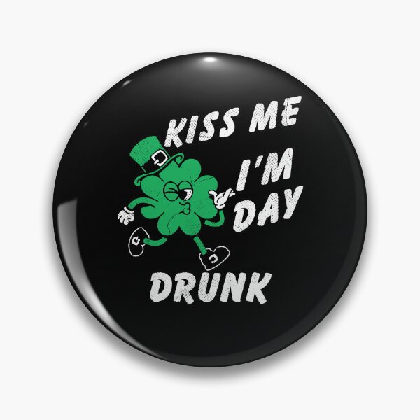 Item preview, Kiss Me I'm Day Drunk designed and sold by CassieReilley.