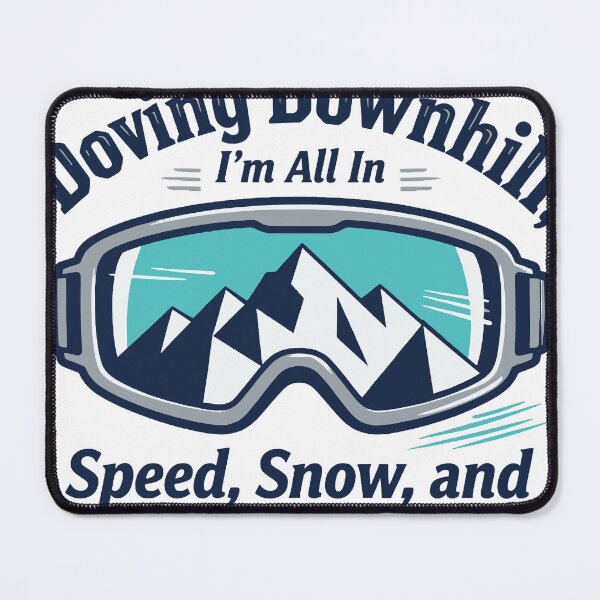 Item preview, If It's Going Downhill I'm All In Skiing Speed Snow designed and sold by Dxvect.