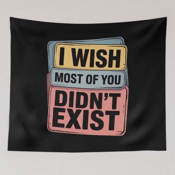 Item preview, I Wish Most of You Didn't Exist Introvert Social Quiet designed and sold by Shannon Bosley.