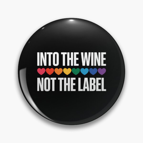 Item preview, Into the Wine Not the Label LGBTQ+ Pride Rainbow Hearts designed and sold by FaithAbbott.
