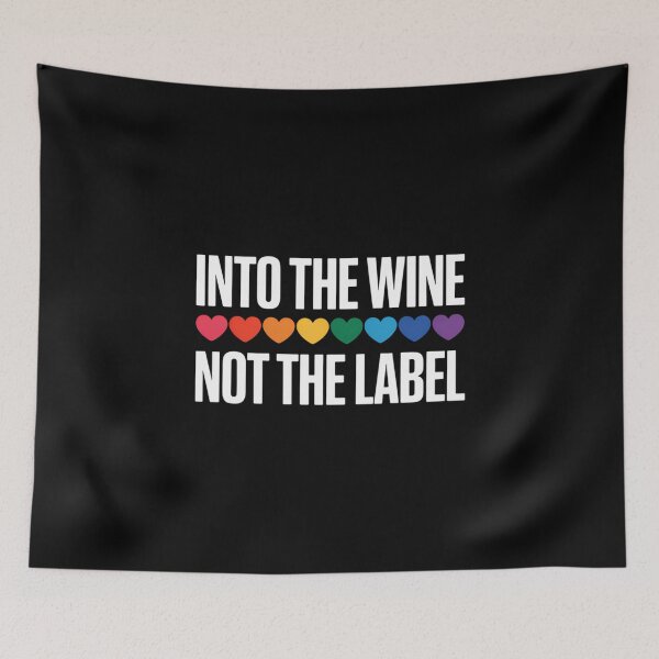 Item preview, Into the Wine Not the Label LGBTQ+ Pride Rainbow Hearts designed and sold by FaithAbbott.