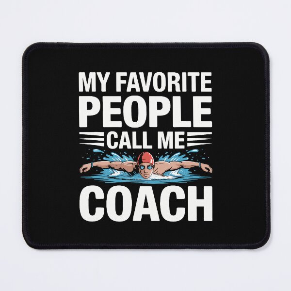 Item preview, My Favorite People Call Me Coach Swimmer And Swimming designed and sold by malhanasbih.