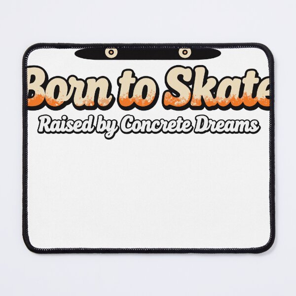 Item preview, Born to Skate Raised by Concrete Dreams designed and sold by Dxvect.