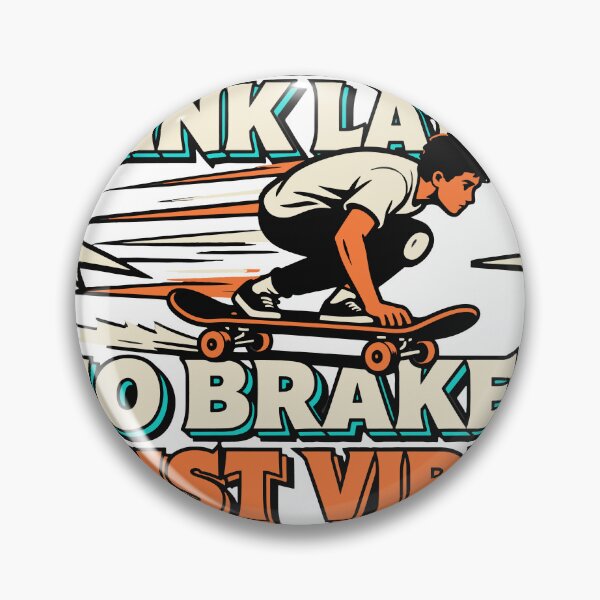 Item preview, Skate Fast Think Later No Brakes Just Vibes designed and sold by Dxvect.