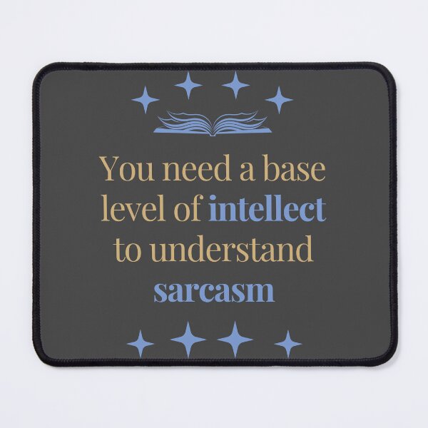 Item preview, Best quote about sarcasm designed and sold by onum2018.