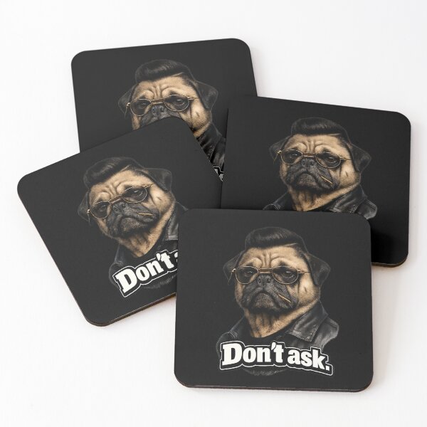 Item preview, Don’t Ask – Stoic Pug Attitude Design designed and sold by DailyStrength.