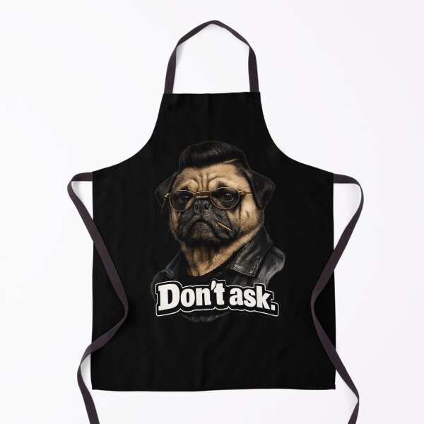 Item preview, Don’t Ask – Stoic Pug Attitude Design designed and sold by DailyStrength.