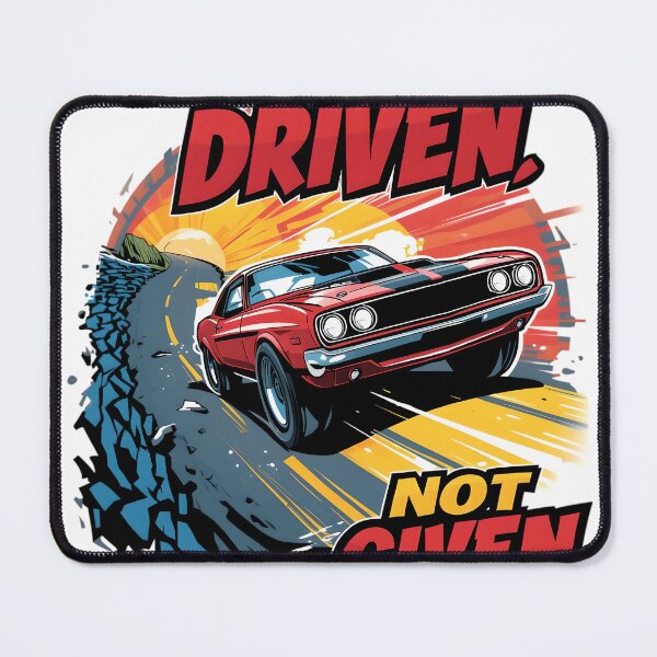 Item preview, Driven, Not Given – Motivational Car Culture Design designed and sold by gavinroyal.
