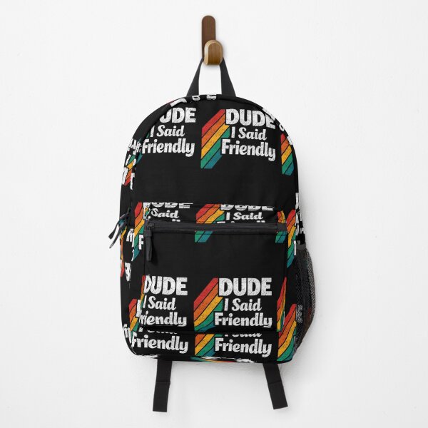 Item preview, Dude I Said Friendly Retro Funny Quote designed and sold by FreshVibe Prints.