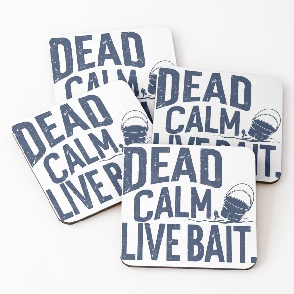 Item preview, Dead Calm Live Bait – Funny Fishing Quote Design designed and sold by Shanker-studio.