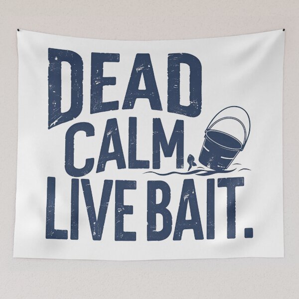 Item preview, Dead Calm Live Bait – Funny Fishing Quote Design designed and sold by Shanker-studio.