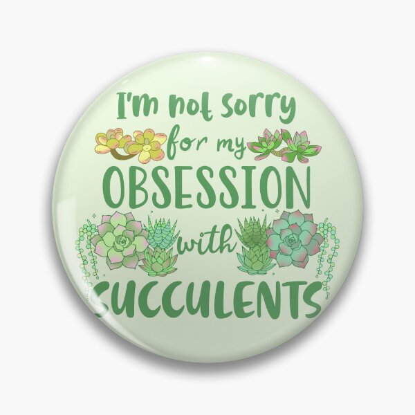 Item preview, I'm not sorry for my Obsession with Succulents designed and sold by FandomizedRose.