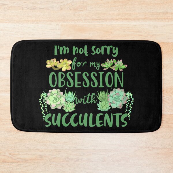 Item preview, I'm not sorry for my Obsession with Succulents designed and sold by FandomizedRose.