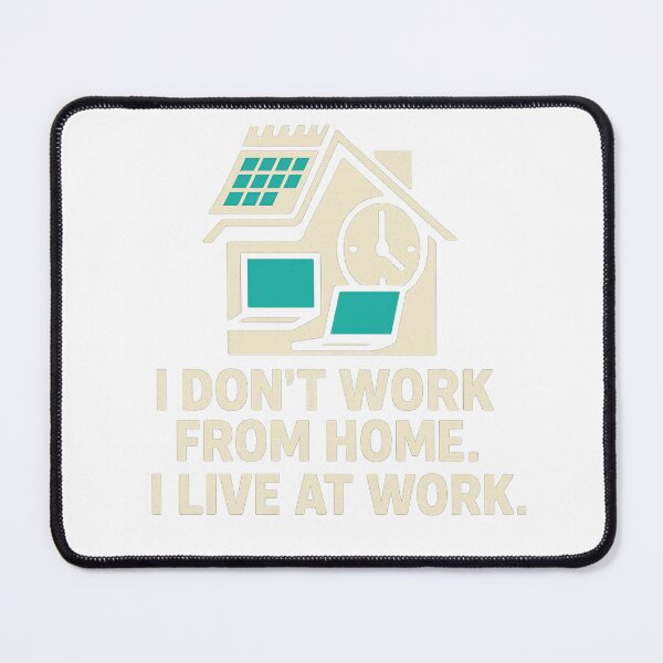 Item preview, I Live at Work – Work From Home Quote designed and sold by HiteshArt111.