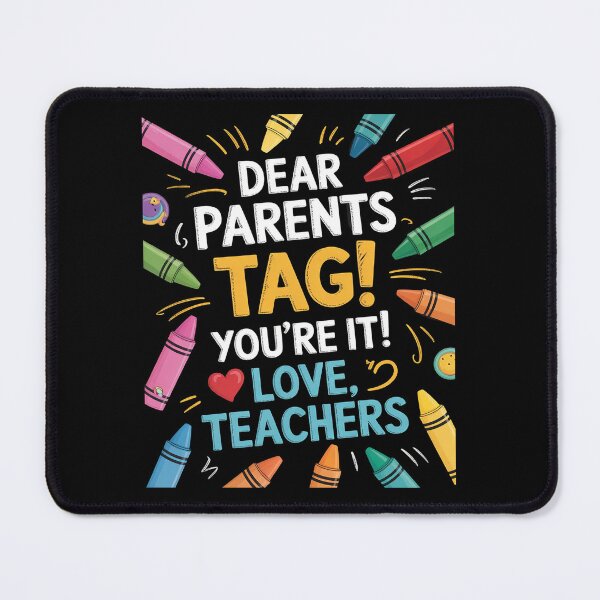 Item preview, Dear Parents Day You're It Love Teachers designed and sold by RsFilsingerArt.