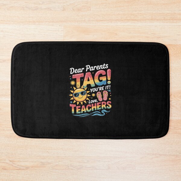 Item preview, Dear Parents Tag You're It Love Teacher Last Day Of School designed and sold by RsFilsingerArt.