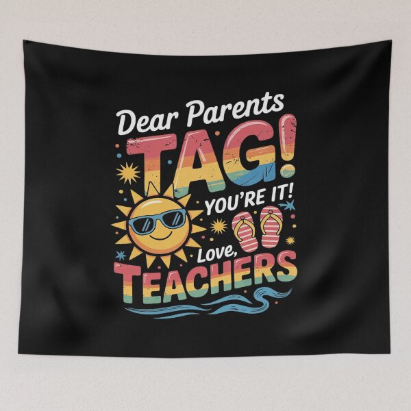 Item preview, Dear Parents Tag You're It Love Teacher Last Day Of School designed and sold by RsFilsingerArt.