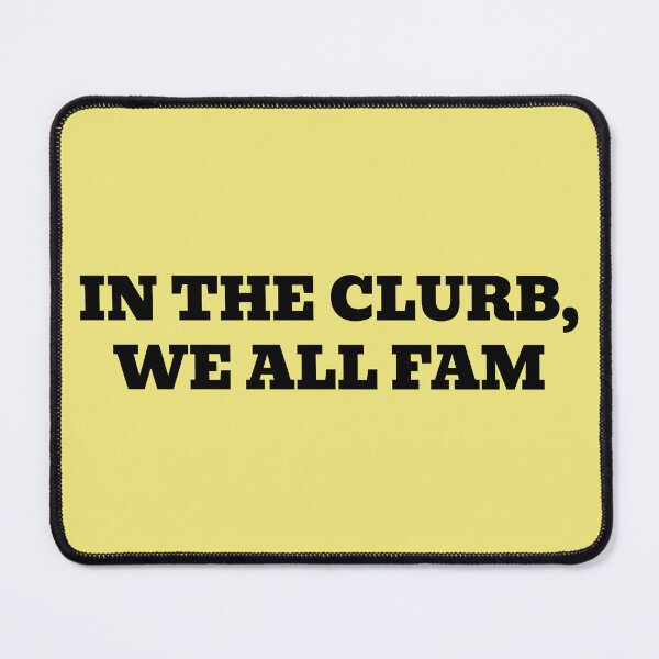 Item preview, In the clurb, we all fam designed and sold by WakeNBake-Tees.