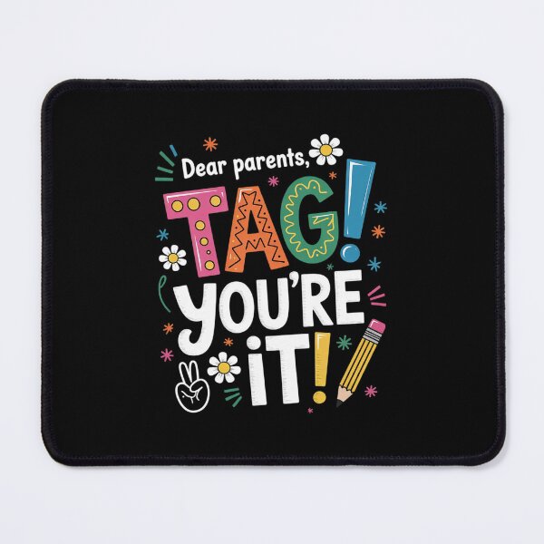 Item preview, Dear Parents Tag You're It Love Teachers Last Day Of School 5 designed and sold by RsFilsingerArt.