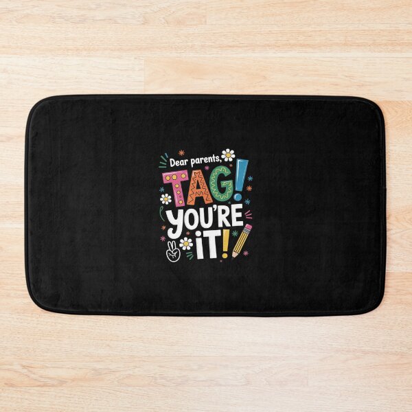 Item preview, Dear Parents Tag You're It Love Teachers Last Day Of School 5 designed and sold by RsFilsingerArt.