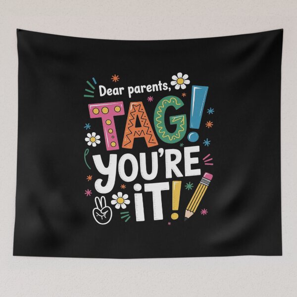 Item preview, Dear Parents Tag You're It Love Teachers Last Day Of School 5 designed and sold by RsFilsingerArt.