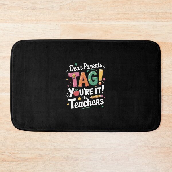Item preview, Dear Parents Tag You're It Love Teachers Last Day Of School designed and sold by RsFilsingerArt.