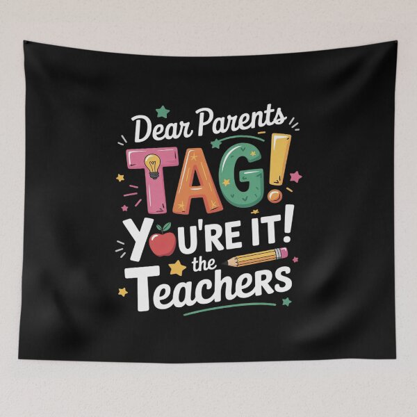 Item preview, Dear Parents Tag You're It Love Teachers Last Day Of School designed and sold by RsFilsingerArt.