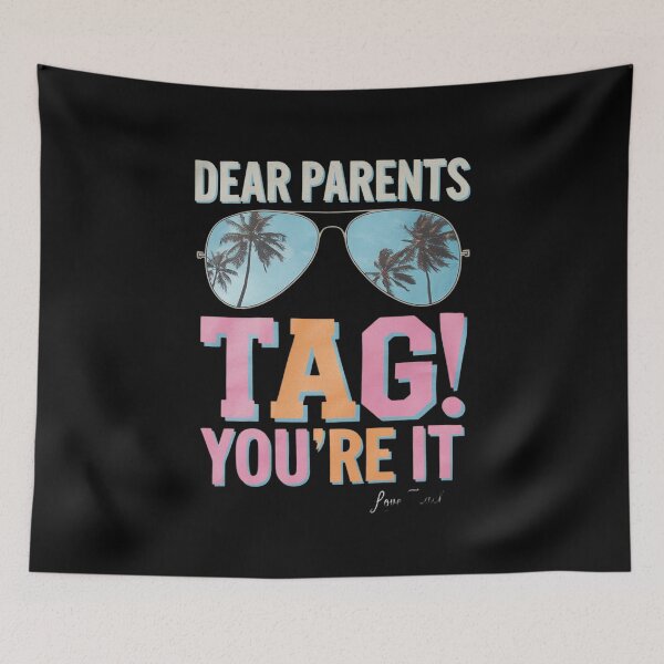 Item preview, Dear Parents Tag You're It Love Teachers Last Day Of School1 designed and sold by RsFilsingerArt.