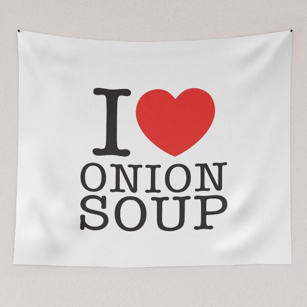 Item preview, I Love Onion Soup designed and sold by shitpostee.