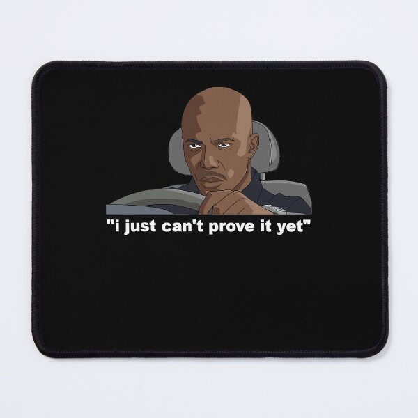 Item preview, I Just Can't Prove It Yet Meme designed and sold by jakaun.