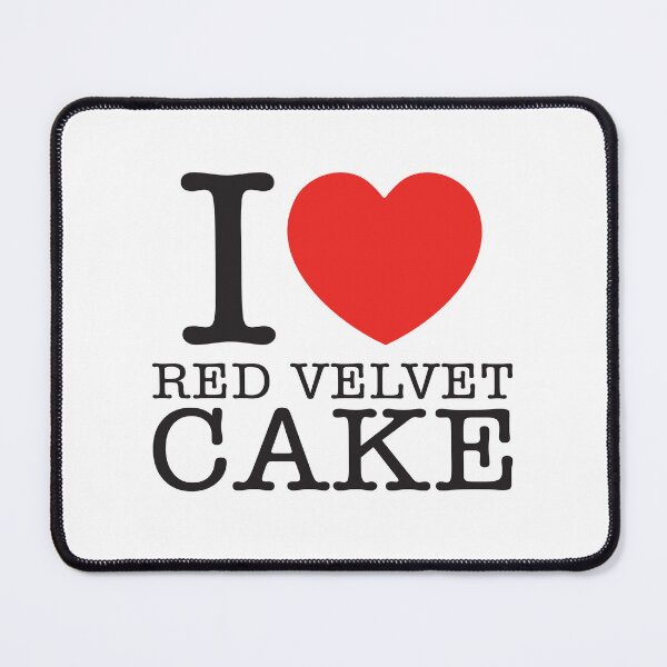 Item preview, I Love Red Velvet Cake designed and sold by shitpostee.