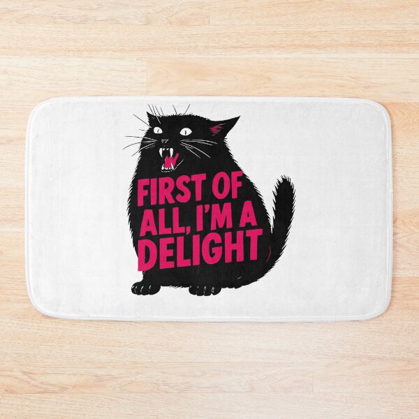 Item preview, First Of All I'm A Delight Roaring Black Cat Saying designed and sold by jakaun.