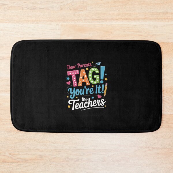 Item preview, Dear Parents Tag You're It Love Teachers Last Day Of School2 designed and sold by RsFilsingerArt.