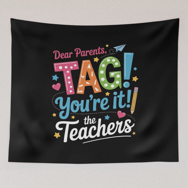 Item preview, Dear Parents Tag You're It Love Teachers Last Day Of School2 designed and sold by RsFilsingerArt.