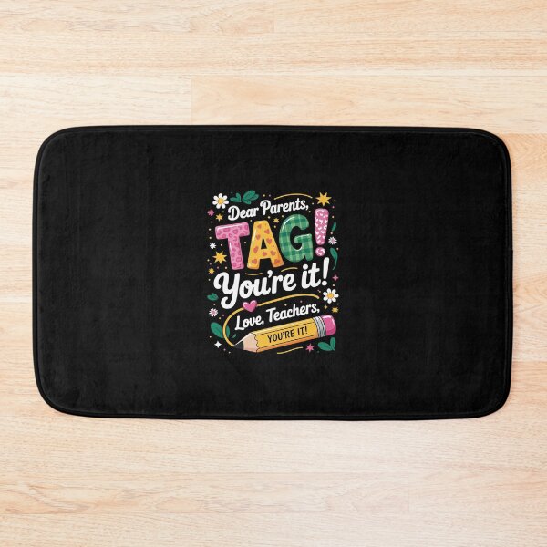 Item preview, Dear Parents Tag You're It Love Teachers Last Day Of School5  designed and sold by RsFilsingerArt.