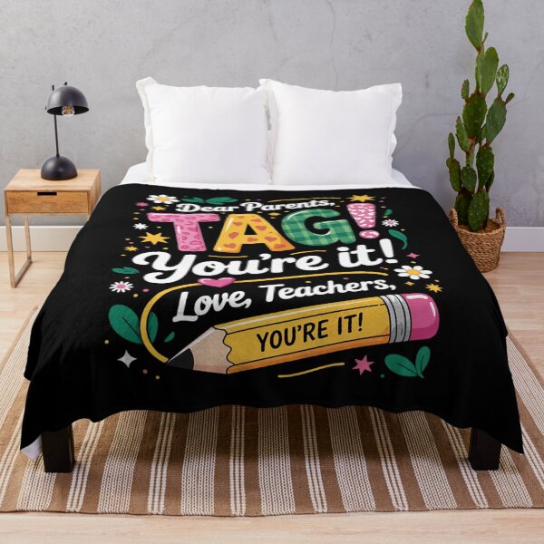 Item preview, Dear Parents Tag You're It Love Teachers Last Day Of School5  designed and sold by RsFilsingerArt.