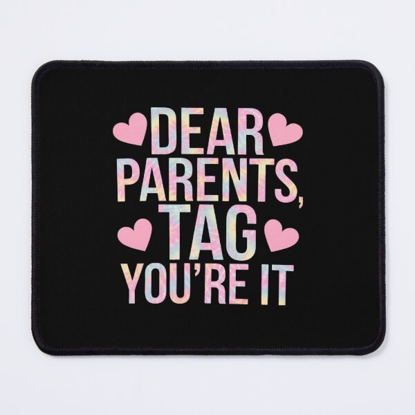 Item preview, Dear Parents Tag You're It Love Teachers Last Day Of School8 designed and sold by RsFilsingerArt.
