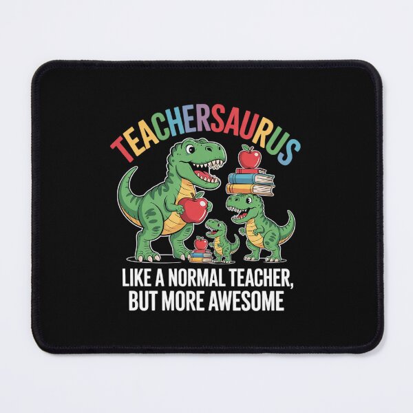 Item preview, Dinosaurs Teachersaurus Like A Normal Teacher More Awesome designed and sold by RsFilsingerArt.