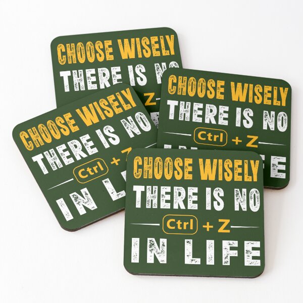Item preview, Choose wisely, there is no Ctrl+Z in life _ Motivational quote designed and sold by Historia74.