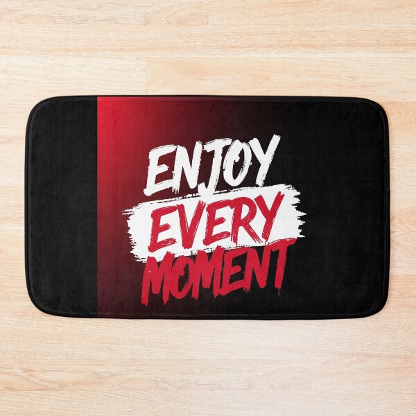 Item preview, Enjoy Every Moment – Bold Motivational Quote for a Powerful Mindset designed and sold by PixelVibe782.
