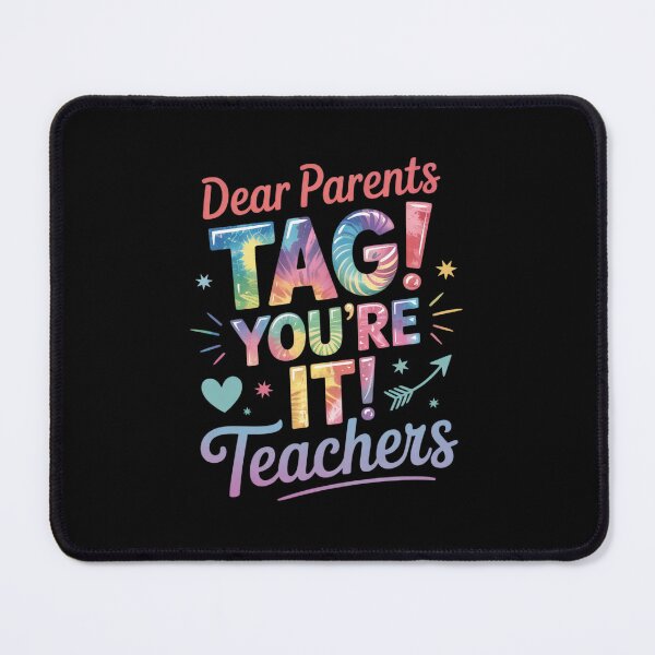 Item preview, End Of Year Funny Dear Parents Tag You're It Love Teachers designed and sold by RsFilsingerArt.