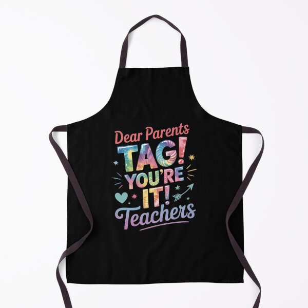 Item preview, End Of Year Funny Dear Parents Tag You're It Love Teachers designed and sold by RsFilsingerArt.