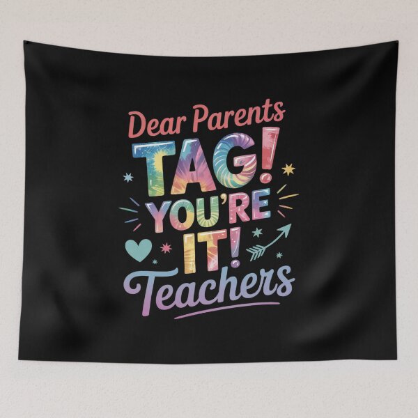 Item preview, End Of Year Funny Dear Parents Tag You're It Love Teachers designed and sold by RsFilsingerArt.