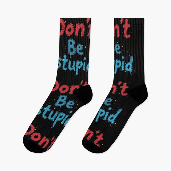 Item preview, Don’t Be Stupid – Bold Attitude Quote With Playful Street Energy designed and sold by PixelVibe782.
