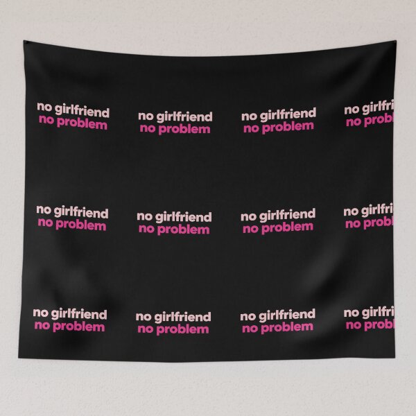 Item preview, No Girlfriend No Problem – Minimalist Bold Confidence Quote designed and sold by PixelVibe782.