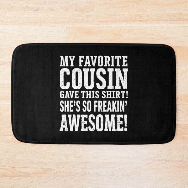 Item preview, My Favorite Cousin Gave Me Awsome Cousins This Family Lover designed and sold by arzateiosumn.