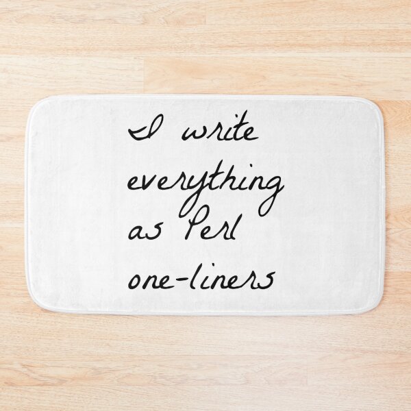 Item preview, I Write Everything as Perl One-Liners – Perl Programming Humor designed and sold by Nerd Romance Café.