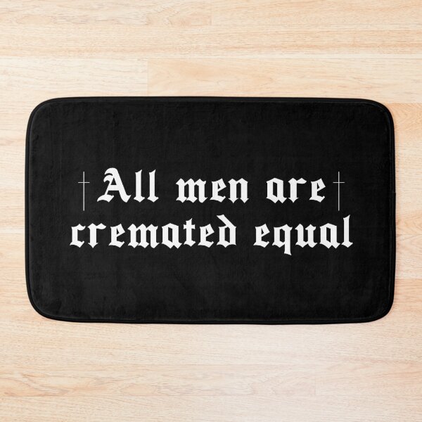 Item preview, All Men Are Cremated Equal - Funny Dark Humor Quote designed and sold by kolshi-shop.